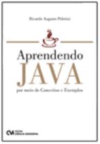 Aprendendo Java por meio de Conceitos e Exemplos