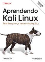 Aprendendo Kali Linux: Teste de segurança, pentest e hacking ético