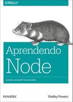 Aprendendo Node: Usando JavaScript no servidor Aprendendo Node: Usando JavaScript no servidor