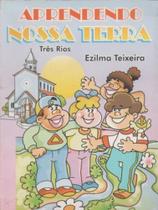 Aprendendo nossa terra - três rios - EDITAR Aprendendo nossa terra - três rios - EDITAR