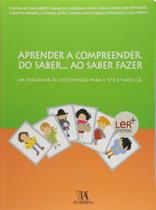 Aprender a Compreender. Do Saber... Ao Saber Fazer: Um Programa de Intervenção Para o 5º e 6º anos E.B. - ALMEDINA Aprender a Compreender. Do Saber... Ao Saber Fazer: Um Programa de Intervenção Para o 5º e 6º anos E.B. - ALMEDINA