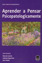 Aprender a Pensar Psicopatologicamente - Editora Sparta
