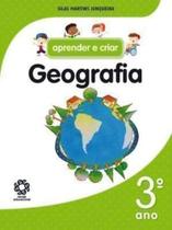 Aprender e Criar - Geografia - Ensino Fundamental - 3º Ano