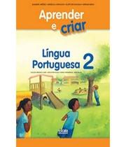 Aprender e criar lingua portuguesa - 2 ano - escal - ESCALA EDITORA - LAFONTE
