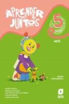 Aprender Juntos - Arte - 5 Ano - 01Ed/23