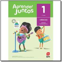 Aprender Juntos - Ciências - 1º Ano (6ª edição adaptada à BNCC) Aprender Juntos - Ciências - 1º Ano (6ª edição adaptada à BNCC)