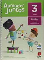 Aprender Juntos. Ciências - 3º Ano - SM (DIDATICOS)