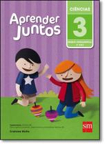Aprender Juntos: Ciências - 3º Ano Aprender Juntos: Ciências - 3º Ano