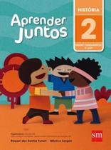 APRENDER JUNTOS - HISTORIA - 2º ANO - SM EDIÇOES