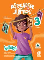 Aprender Juntos Historia 3 - 8ªEdição 2025 Aprender Juntos Historia 3 - 8ªEdição 2025