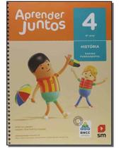 Aprender Juntos - História - 4º Ano - EDIÇÕES SM Aprender Juntos - História - 4º Ano - EDIÇÕES SM