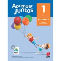 Aprender Juntos Matemática 1 Ano - BNCC - 06Ed/17