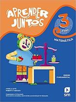 APRENDER JUNTOS MATEMATICA 3º ANO - EDICOES SM LTDA.