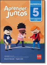 Aprender Juntos: Matemática - 5º Ano