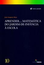 Aprender. Matemática do Jardim-De-Infância à Escola - Volume 10. Colecção Panorama Aprender. Matemática do Jardim-De-Infância à Escola - Volume 10. Colecção Panorama