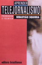 Aprender telejornalismo - producao e tecnica - BRASILIENSE