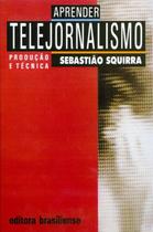 APRENDER TELEJORNALISMO - PRODUCAO E TECNICA -