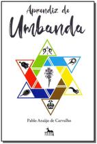 Aprendiz de Umbanda - ANUBIS EDITORES