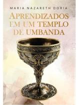 Aprendizados em um templo de umbanda Aprendizados em um templo de umbanda