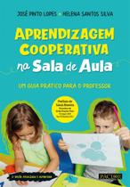 Aprendizagem cooperativa na sala de aula: Um guia prático para o professor