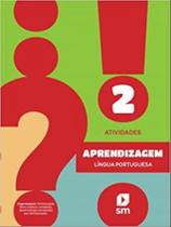 Aprendizagem língua portuguesa 2 - atividades - SM EDIÇOES - DIDÁTICOS ** Aprendizagem língua portuguesa 2 - atividades - SM EDIÇOES - DIDÁTICOS **