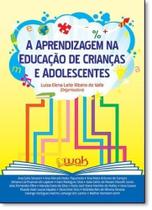 Aprendizagem na Educação de Crianças e Adolescentes, A - WAK