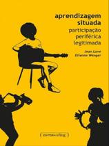 Aprendizagem situada participação legitimada
