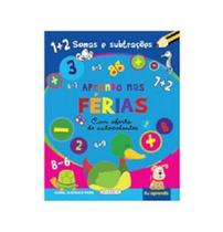 Aprendo nas férias - somas e subtrações - GIRASSOL IMPORTADOS Aprendo nas férias - somas e subtrações - GIRASSOL IMPORTADOS
