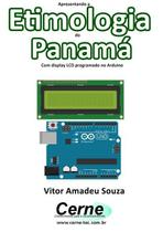 Apresentando a etimologia do panama com display lcd programado no arduino