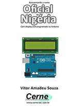 Apresentando o nome oficial da nigeria com display lcd programado no arduino