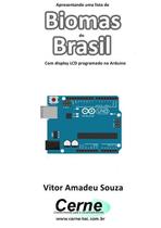 Apresentando uma lista de biomas do brasil com display lcd programado no arduino