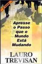 Apresse o passo que o mundo está mudando - DA MENTE