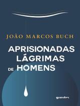 Aprisionadas Lagrimas De Homens - GIOSTRI EDITORA