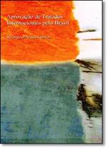 Aprovação de Tratados Internacionais Pelo Brasil
