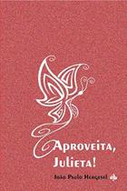 Aproveita, julieta! - JOGO DE PALAVRA