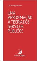 Aproximação À Teoria dos Serviços Públicos, Uma - CONTRACORRENTE Aproximação À Teoria dos Serviços Públicos, Uma - CONTRACORRENTE