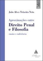 Aproximações entre direito penal e filosofia: ensaios e conferências - LIVRARIA DO ADVOGADO Aproximações entre direito penal e filosofia: ensaios e conferências - LIVRARIA DO ADVOGADO