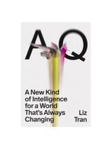 Aq - a new kind of intelligence for a world that's always changing Aq - a new kind of intelligence for a world that's always changing