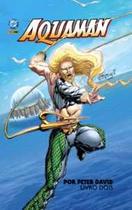 Aquaman por Peter David Vol. 2 Aquaman por Peter David Vol. 2