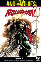 AQUAMAN - VOL. 03 - ANO DOS VILõES - Panini Brasil