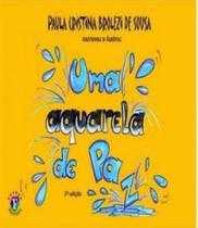 Aquarela de Paz, uma Aquarela de Paz, uma