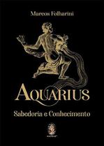 Aquarius: sabedoria e conhecimento - Madras Aquarius: sabedoria e conhecimento - Madras