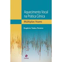 Aquecimento Vocal Na Pratica Cenica Multiplas Vozes - SYNERGIA