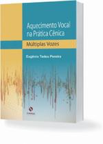 Aquecimento Vocal Na Pratica Cenica - Multiplas Vozes - Synergia Aquecimento Vocal Na Pratica Cenica - Multiplas Vozes - Synergia