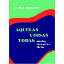 Aquelas coisas todas: música encontros ideias - NUMA EDITORA Aquelas coisas todas: música encontros ideias - NUMA EDITORA