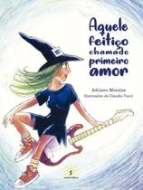 Aquele feitiço chamado primeiro amor Aquele feitiço chamado primeiro amor