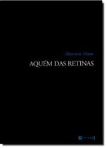 Aquém das Retinas