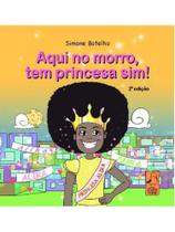 Aqui no morro tem princesa sim