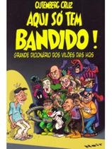 Aqui só tem bandido Aqui só tem bandido