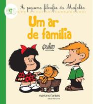 Ar de familia, um - a pequena filosofia da mafalda - MARTINS - MARTINS FONTES